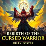 Rebirth of the Cursed Warrior, Riley Foster