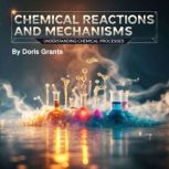 Chemical Reactions and Mechanisms, Doris Grants