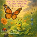 Koko The Caterpillar  The Great Adve..., Christopher Allen