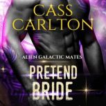 Pretend Bride, Cass Carlton