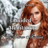 Guided Meditation The Snow Maiden, Niina Niskanen