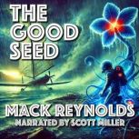 The Good Seed, Mack Reynolds