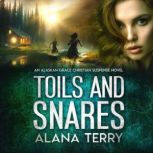 Toils and Snares, Alana Terry