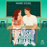 The Friendship Variable, Marie Soleil