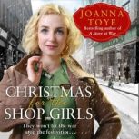 Christmas for the Shop Girls, Joanna Toye