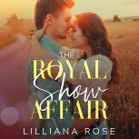 The Royal Show Affair, Lilliana Rose