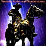 Western Stories and Thunderstorms, Robert E. Howard