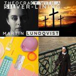 Theocracy with a Silver Lining, Martin Lundqvist