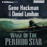 Wake of the Perdido Star, Gene Hackman