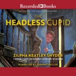 The Headless Cupid, Zilpha Keatley Snyder