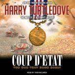 The War That Came Early: Coup d'Etat, Harry Turtledove