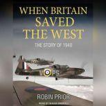 When Britain Saved the West, Robin Prior