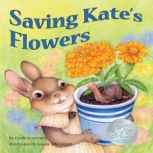 Saving Kates Flowers, Cindy Sommer