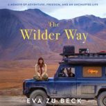 The Wilder Way, Eva zu Beck