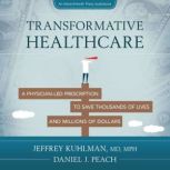 Transformative Healthcare, Jeffrey Kuhlman