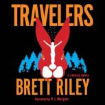Travelers, Brett Riley