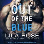 Out of the Blue, Lila Rose