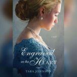 Engraved on the Heart, Tara Johnson