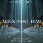 Adjustment Team, Philip K. Dick