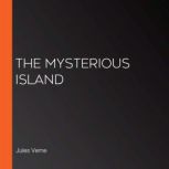 The Mysterious Island, Jules Verne
