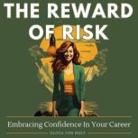 The Reward of Risk, Olivia Von Holt