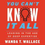 You Cant Know It All, Wanda T. Wallace