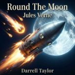 Round The Moon, Jules Verne
