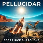 Pellucidar, Burroughs, Edgar Rice