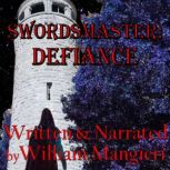 Swordsmaster Defiance, William Mangieri