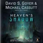 Heaven's Shadow, David S. Goyer