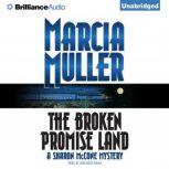 The Broken Promise Land, Marcia Muller