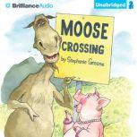 Moose Crossing, Stephanie Greene