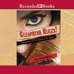 Cleopatra Rules! The Amazing Life of the Original Teen Queen, Vicky Alvear Shecter