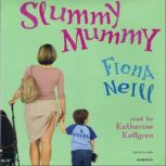 Slummy Mummy, Fiona Neill