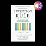 Exception to the Rule The Surprising..., Alan Kolp