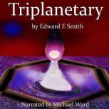 Triplanetary, Edward E Smith