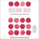 Seeing Red, Kirsten Karchmer