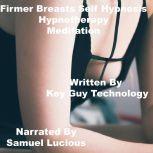 Firmer Breasts Self Hypnosis Hypnothe..., Key Guy Technology