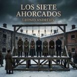 Los Siete Ahorcados, Leonid Andreiev
