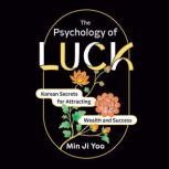 The Psychology of Luck, Min Ji Yoo