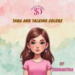 Tara and the Talking Colors A Magica..., Sushmitha