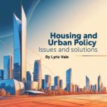 Housing and Urban Policy, Lyric Vale