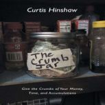 The Crumb Jar, Curtis Hinshaw