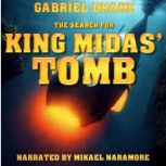 The Search for King Midas Tomb, Gabriel Drake