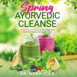Spring Ayurvedic Cleanse, Noah Volz