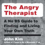 The Angry Therapist, John Kim