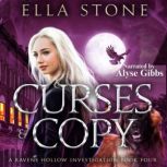 Curses Copy, Ella Stone