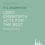 Lord Emsworth Acts for the Best, P. G. Wodehouse