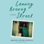 Leaving Breezy Street, Brenda MyersPowell