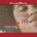 Finding Me, Darnella Ford